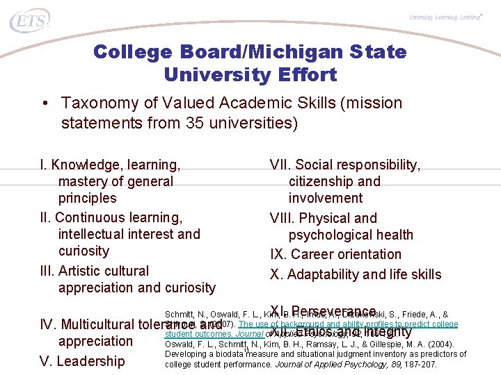 ® College Board/Michigan State University Effort • Taxonomy of Valued Academic Skills (mission statements