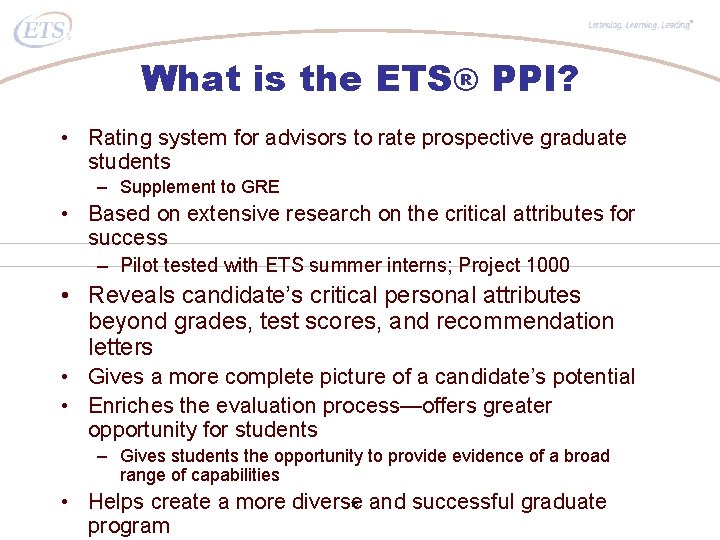 ® What is the ETS® PPI? • Rating system for advisors to rate prospective