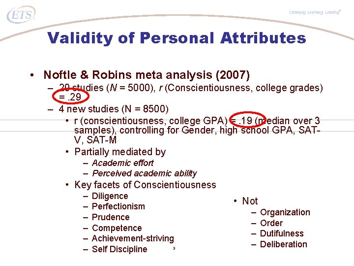 ® Validity of Personal Attributes • Noftle & Robins meta analysis (2007) – 20