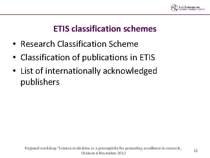 ETIS classification schemes • Research Classification Scheme • Classification of publications in ETIS •