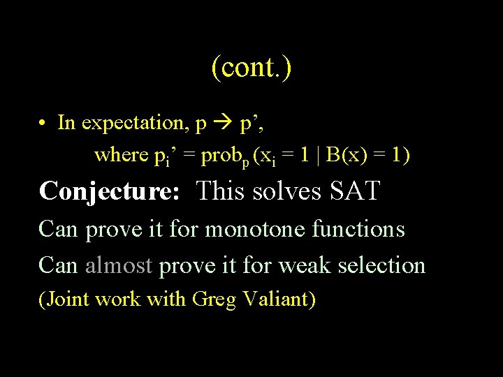 (cont. ) • In expectation, p p’, where pi’ = probp (xi = 1