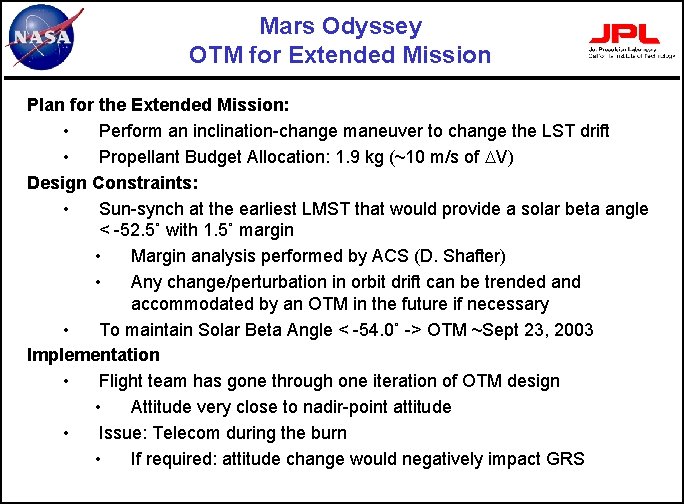 Mars Odyssey OTM for Extended Mission Plan for the Extended Mission: • Perform an