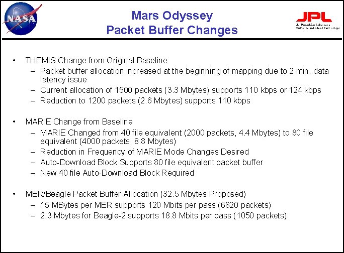 Mars Odyssey Packet Buffer Changes • THEMIS Change from Original Baseline – Packet buffer