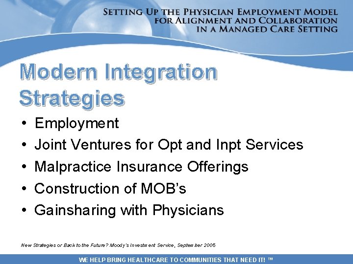Modern Integration Strategies • • • Employment Joint Ventures for Opt and Inpt Services