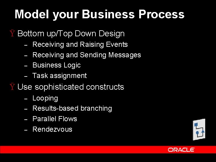 Model your Business Process Ÿ Bottom up/Top Down Design – – Receiving and Raising Model your Business Process Ÿ Bottom up/Top Down Design – – Receiving and Raising