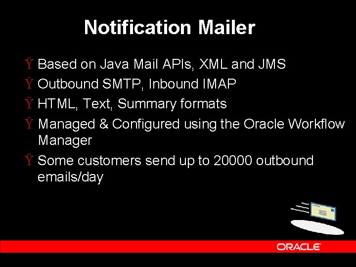 Notification Mailer Ÿ Based on Java Mail APIs, XML and JMS Ÿ Outbound SMTP, Notification Mailer Ÿ Based on Java Mail APIs, XML and JMS Ÿ Outbound SMTP,