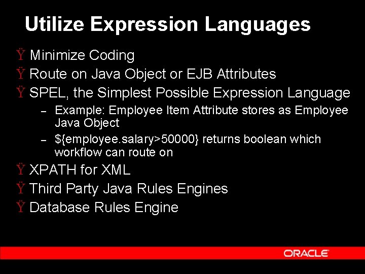 Utilize Expression Languages Ÿ Minimize Coding Ÿ Route on Java Object or EJB Attributes Utilize Expression Languages Ÿ Minimize Coding Ÿ Route on Java Object or EJB Attributes
