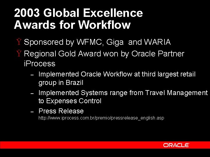 2003 Global Excellence Awards for Workflow Ÿ Sponsored by WFMC, Giga and WARIA Ÿ 2003 Global Excellence Awards for Workflow Ÿ Sponsored by WFMC, Giga and WARIA Ÿ