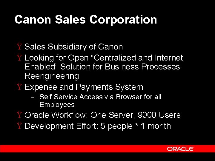 Canon Sales Corporation Ÿ Sales Subsidiary of Canon Ÿ Looking for Open “Centralized and Canon Sales Corporation Ÿ Sales Subsidiary of Canon Ÿ Looking for Open “Centralized and