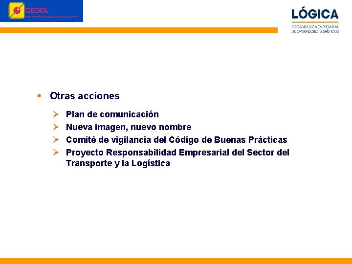 © Perception&Image 2010 § Otras acciones Ø Ø Plan de comunicación Nueva imagen, nuevo