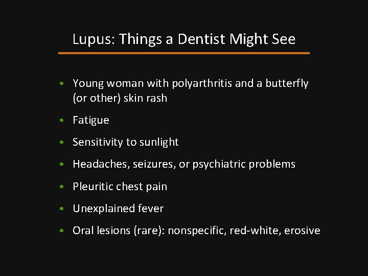 Lupus: Things a Dentist Might See • Young woman with polyarthritis and a butterfly