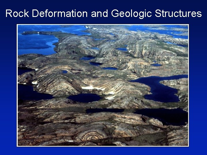 Rock Deformation and Geologic Structures 