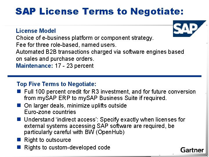 SAP License Terms to Negotiate: License Model Choice of e-business platform or component strategy.