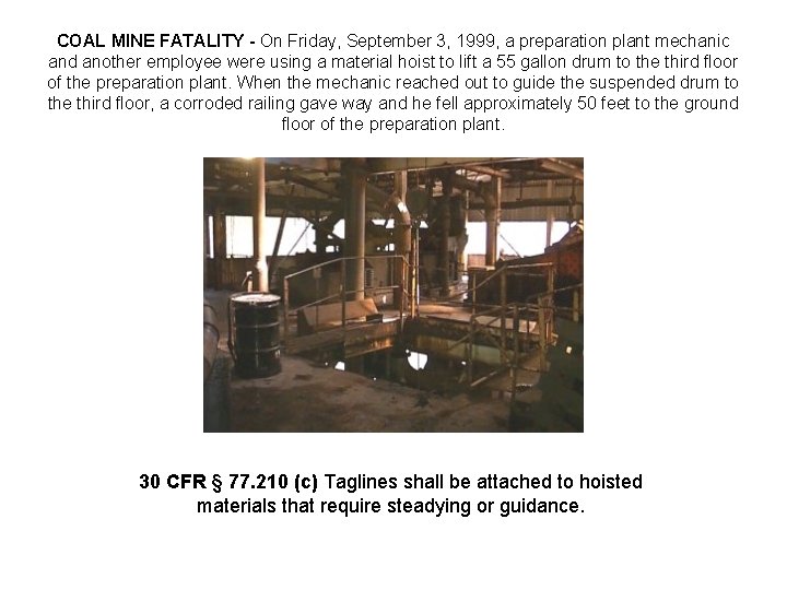 COAL MINE FATALITY - On Friday, September 3, 1999, a preparation plant mechanic and