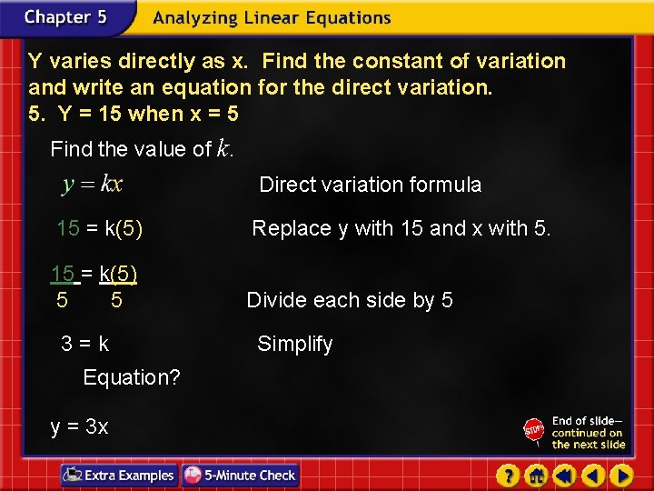 Y varies directly as x. Find the constant of variation and write an equation Y varies directly as x. Find the constant of variation and write an equation