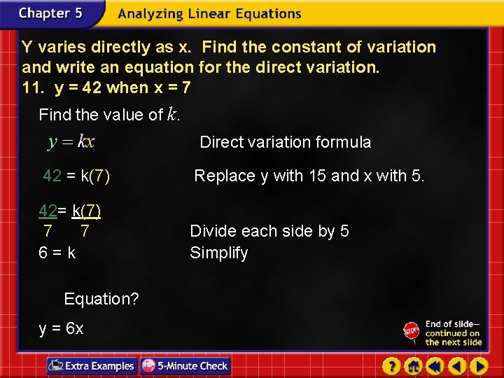 Y varies directly as x. Find the constant of variation and write an equation Y varies directly as x. Find the constant of variation and write an equation