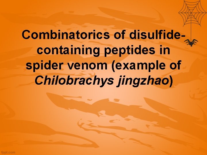 Combinatorics of disulfidecontaining peptides in spider venom (example of Chilobrachys jingzhao) 