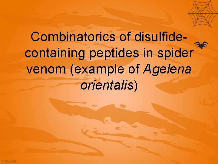 Combinatorics of disulfidecontaining peptides in spider venom (example of Agelena orientalis) 