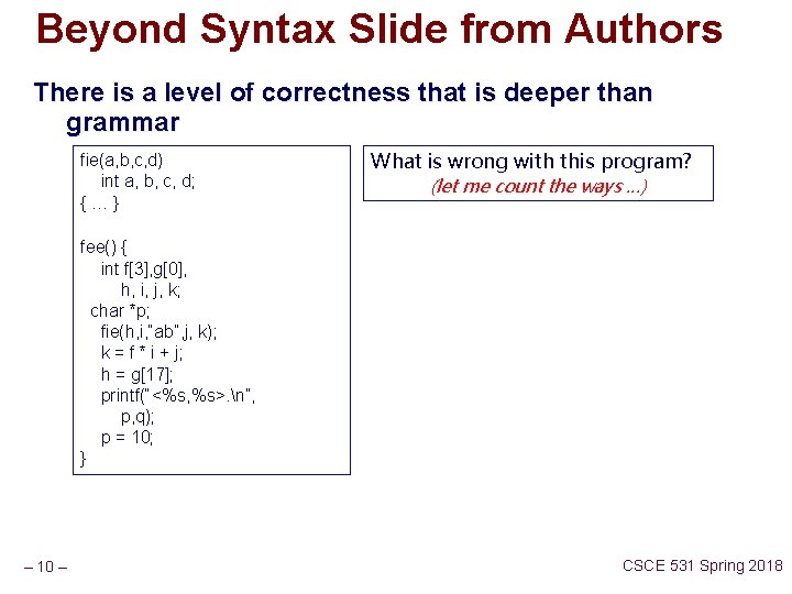 Beyond Syntax Slide from Authors There is a level of correctness that is deeper