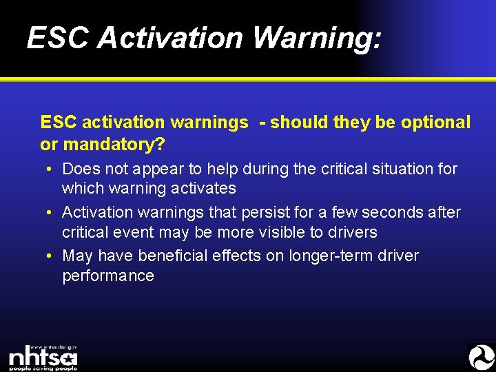 ESC Activation Warning: ESC activation warnings - should they be optional or mandatory? •