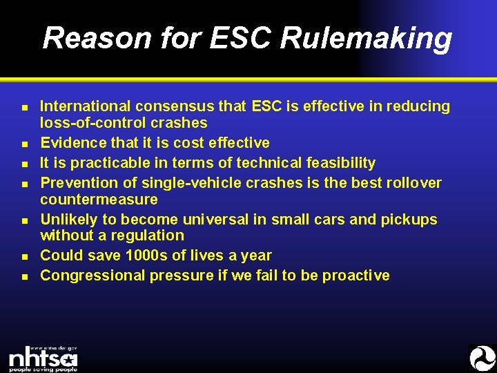 Reason for ESC Rulemaking n n n n International consensus that ESC is effective