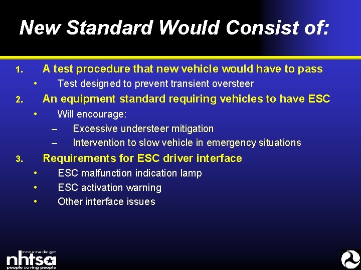 New Standard Would Consist of: A test procedure that new vehicle would have to