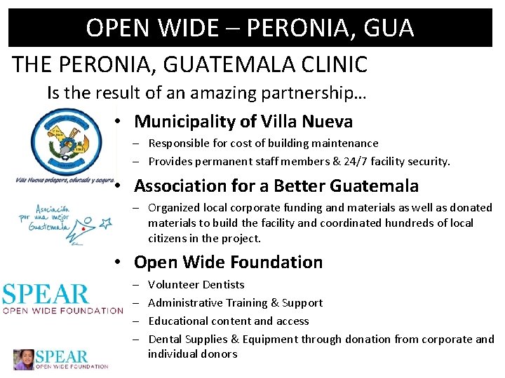 OPEN WIDE – PERONIA, GUA THE PERONIA, GUATEMALA CLINIC Is the result of an