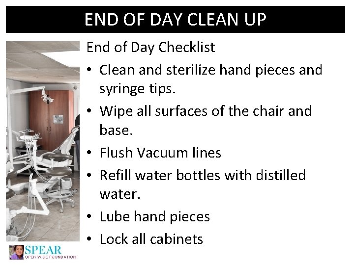 END OF DAY CLEAN UP End of Day Checklist • Clean and sterilize hand