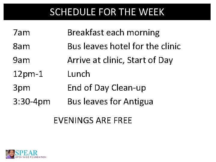 SCHEDULE FOR THE WEEK 7 am 8 am 9 am 12 pm-1 3 pm