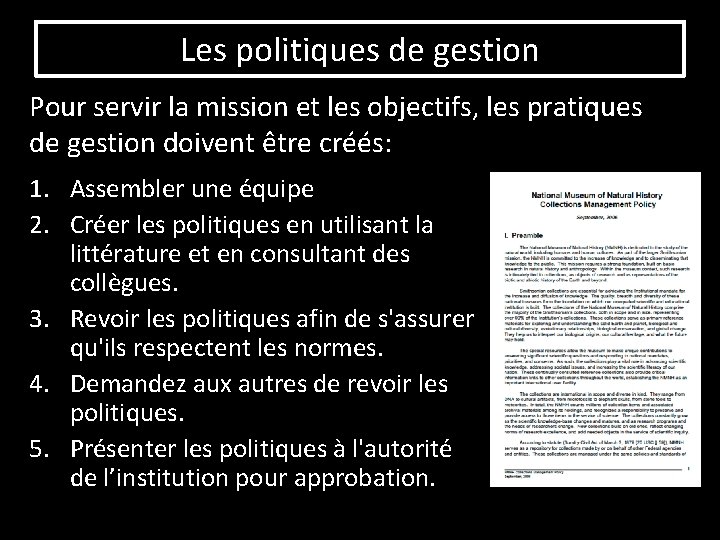 Les politiques de gestion Pour servir la mission et les objectifs, les pratiques de