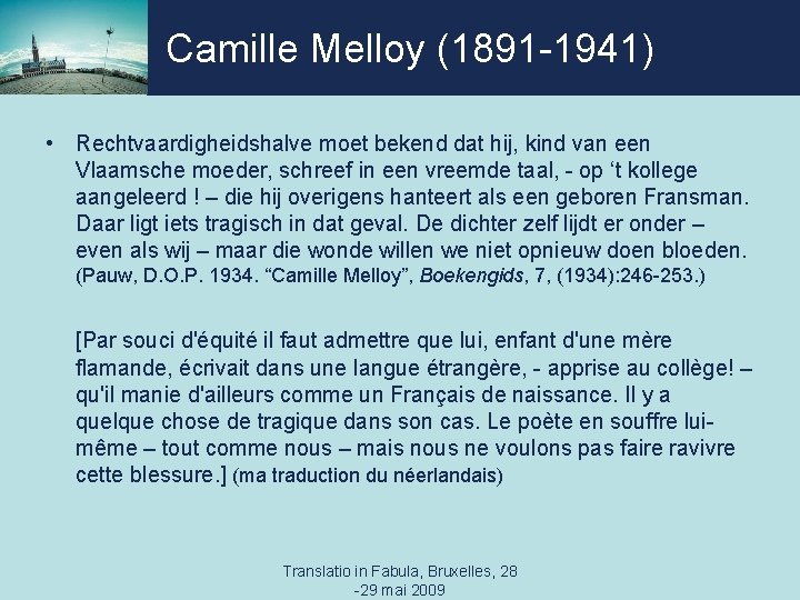 Camille Melloy (1891 -1941) • Rechtvaardigheidshalve moet bekend dat hij, kind van een Vlaamsche