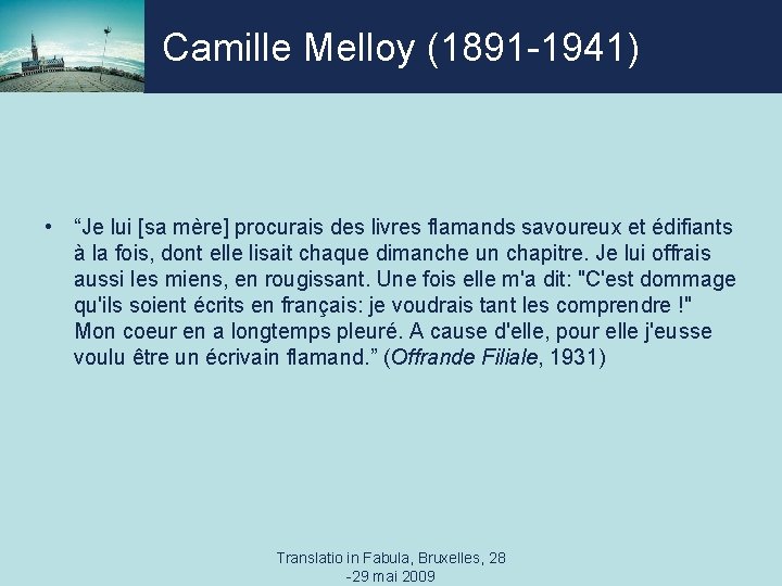 Camille Melloy (1891 -1941) • “Je lui [sa mère] procurais des livres flamands savoureux