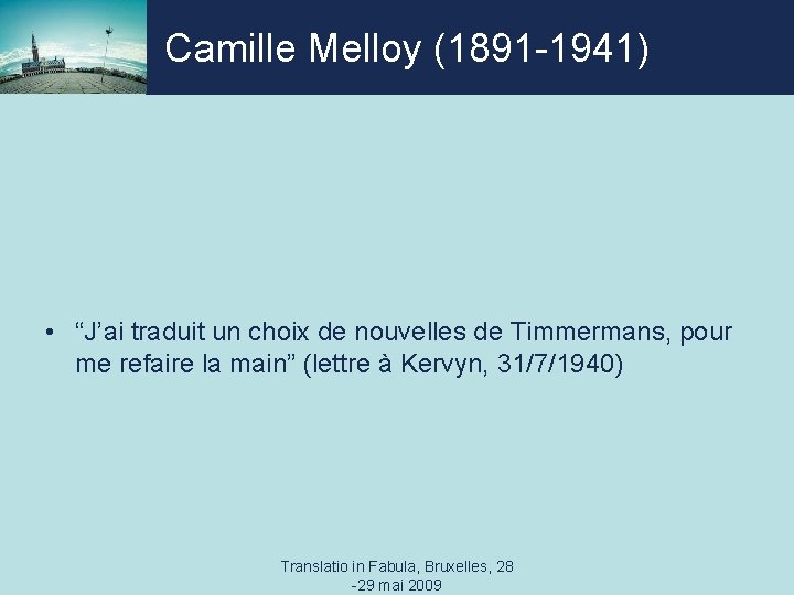 Camille Melloy (1891 -1941) • “J’ai traduit un choix de nouvelles de Timmermans, pour