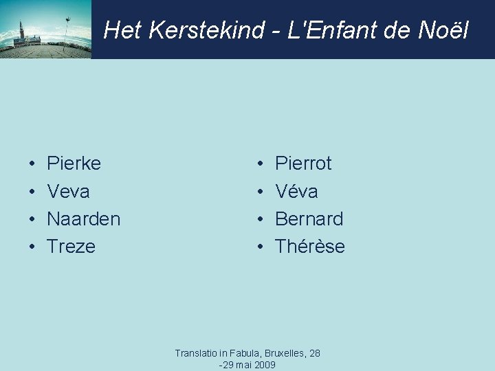 Het Kerstekind - L'Enfant de Noël • • Pierke Veva Naarden Treze • •