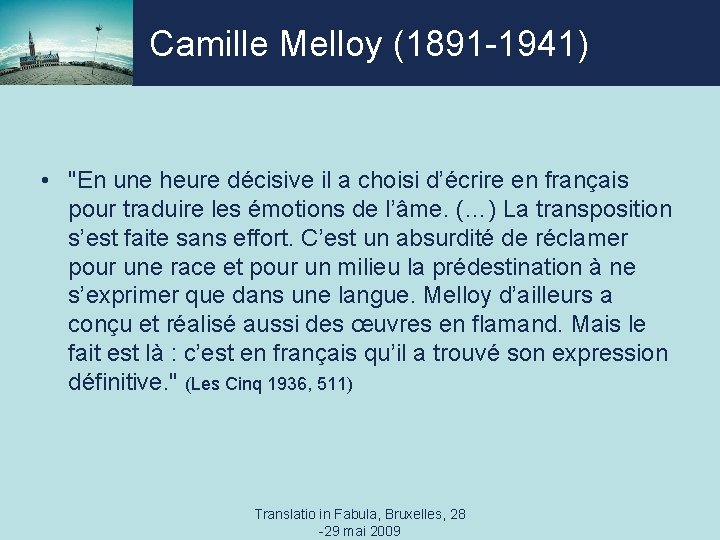 Camille Melloy (1891 -1941) • "En une heure décisive il a choisi d’écrire en