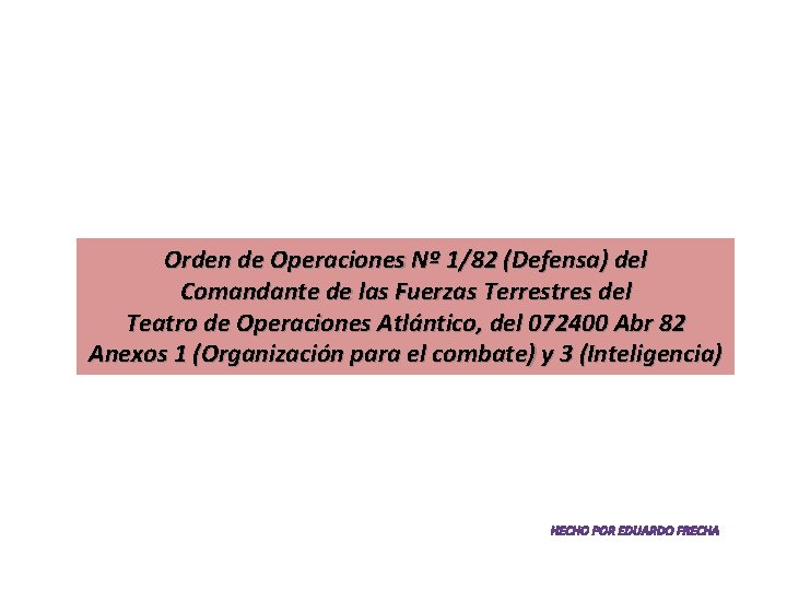 Orden de Operaciones Nº 1/82 (Defensa) del Comandante de las Fuerzas Terrestres del Teatro