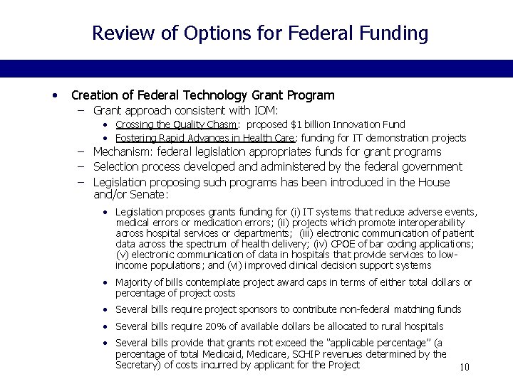 Review of Options for Federal Funding • Creation of Federal Technology Grant Program –