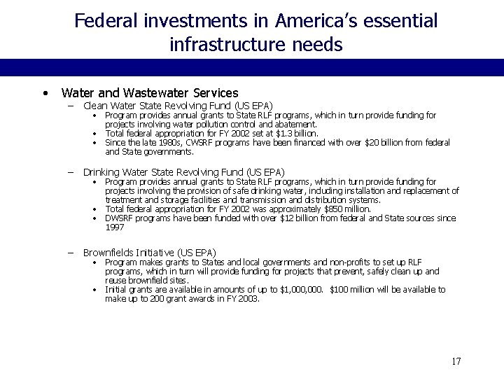 Federal investments in America’s essential infrastructure needs • Water and Wastewater Services – Clean