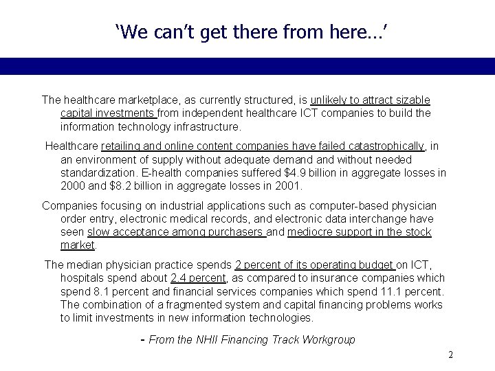 ‘We can’t get there from here…’ The healthcare marketplace, as currently structured, is unlikely