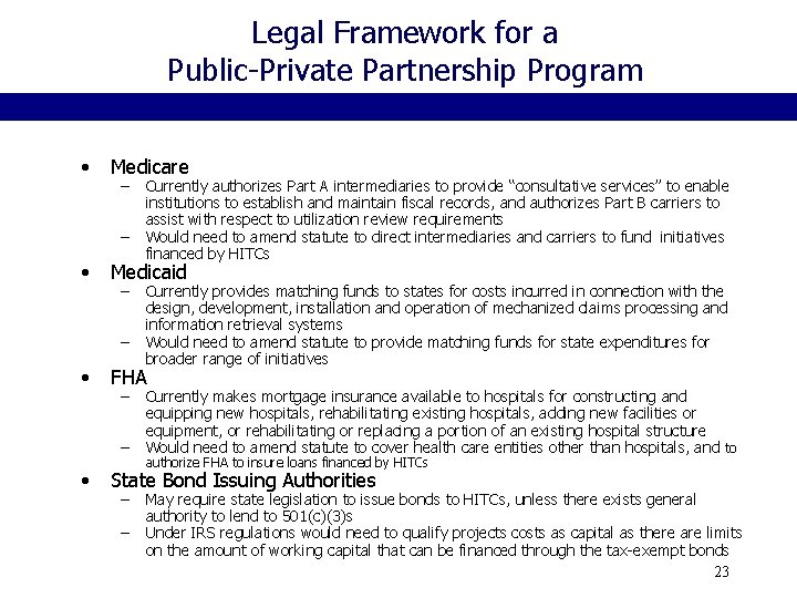 Legal Framework for a Public-Private Partnership Program • Medicare – – • Medicaid –