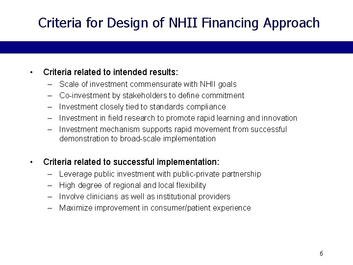 Criteria for Design of NHII Financing Approach • Criteria related to intended results: –