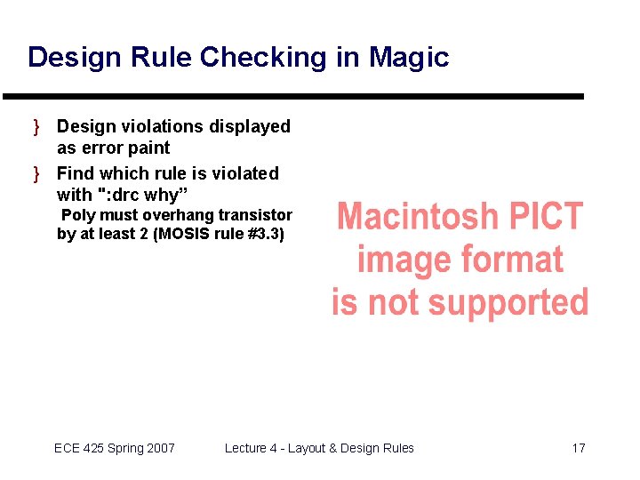 Design Rule Checking in Magic } Design violations displayed as error paint } Find