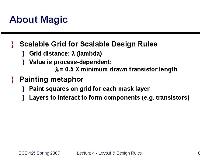 About Magic } Scalable Grid for Scalable Design Rules } Grid distance: l (lambda)