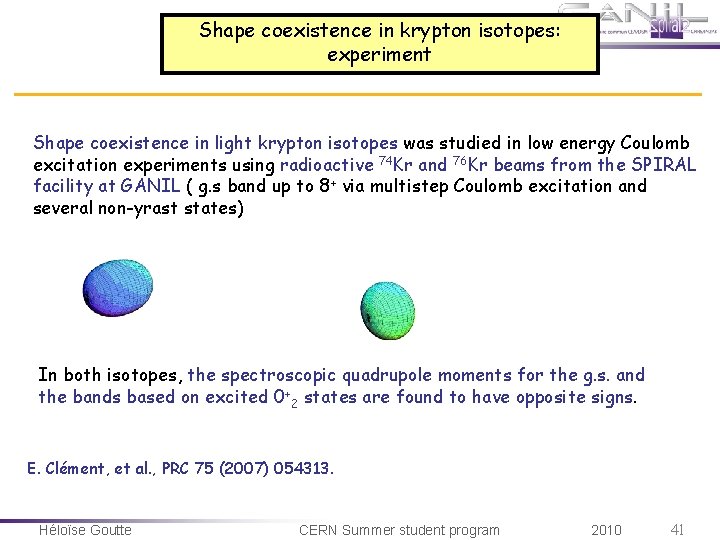 Shape coexistence in krypton isotopes: experiment Shape coexistence in light krypton isotopes was studied Shape coexistence in krypton isotopes: experiment Shape coexistence in light krypton isotopes was studied