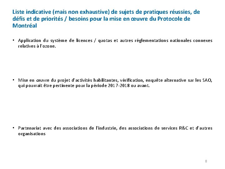 Liste indicative (mais non exhaustive) de sujets de pratiques réussies, de défis et de Liste indicative (mais non exhaustive) de sujets de pratiques réussies, de défis et de