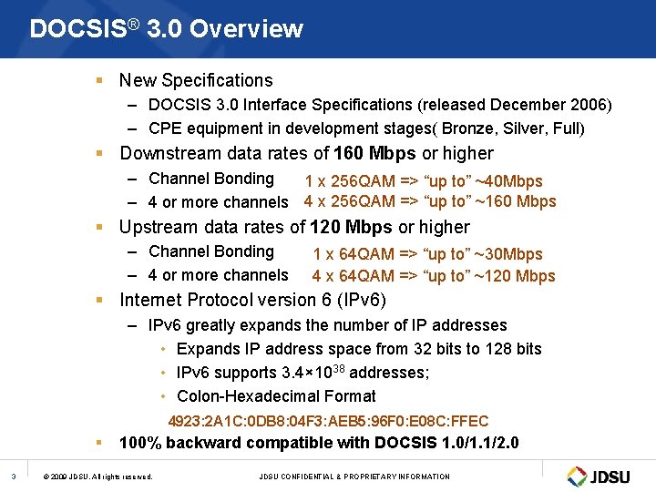 DOCSIS® 3. 0 Overview § New Specifications – DOCSIS 3. 0 Interface Specifications (released