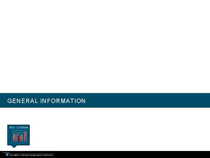 GENERAL INFORMATION GENERAL INFORMATION