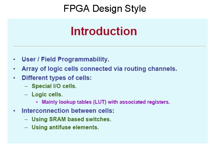FPGA Design Style FPGA Design Style