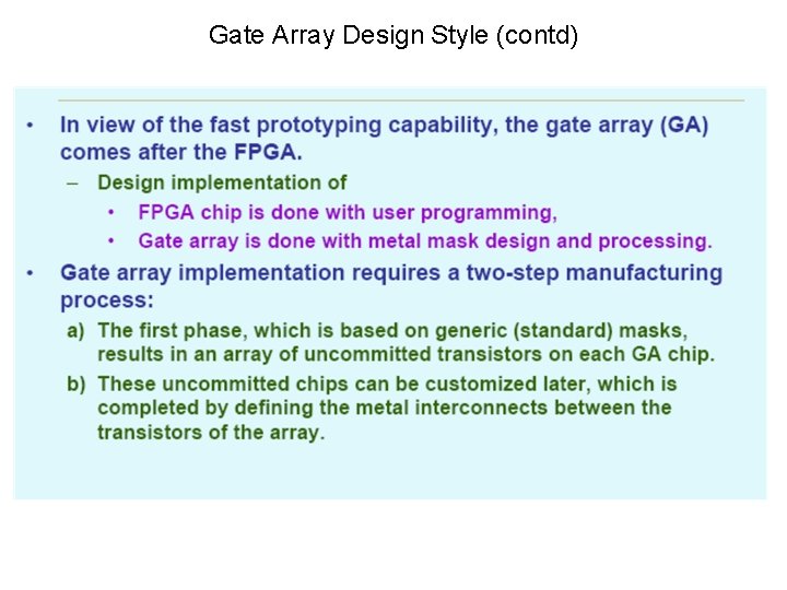 Gate Array Design Style (contd) Gate Array Design Style (contd)