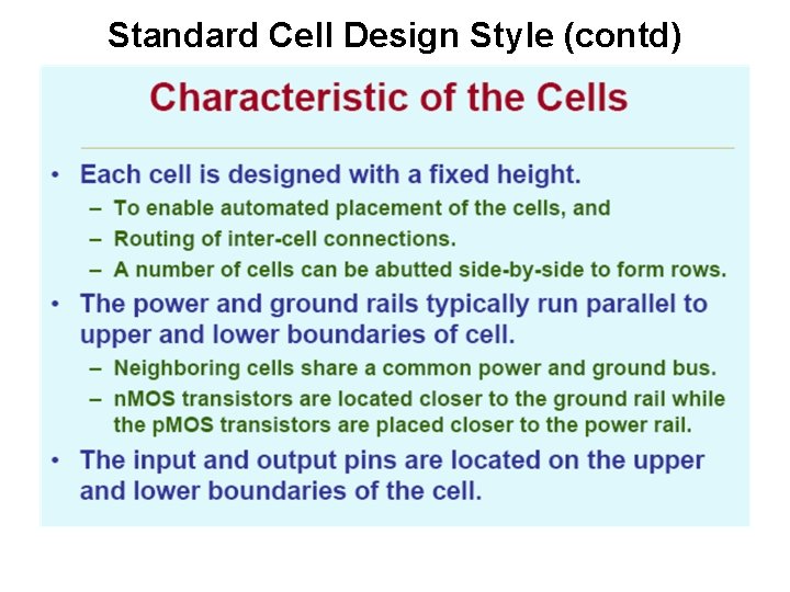 Standard Cell Design Style (contd) Standard Cell Design Style (contd)